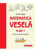 Copertă produs Matematica veselă. Caiet de jocuri logico-matematice (4 ani +)