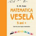 Copertă produs Matematica veselă. Caiet de jocuri logico-matematice (5 ani +) - gallery small 