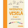 Copertă produs Matematica veselă. Caiet de jocuri logico-matematice (5 ani +)
