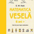 Copertă produs Matematica veselă. Caiet de jocuri logico-matematice (6 ani +) - gallery small 