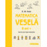 Copertă produs Matematica veselă. Caiet de jocuri logico-matematice (6 ani +)