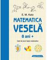 Copertă produs Matematica veselă. Caiet de jocuri logico-matematice (8 ani +) - thumb 1
