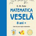 Copertă produs Matematica veselă. Caiet de jocuri logico-matematice (8 ani +) - gallery small 