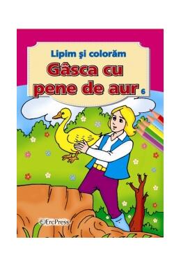 Copertă produs Gâsca cu pene de aur. Lipim și colorăm nr. 6