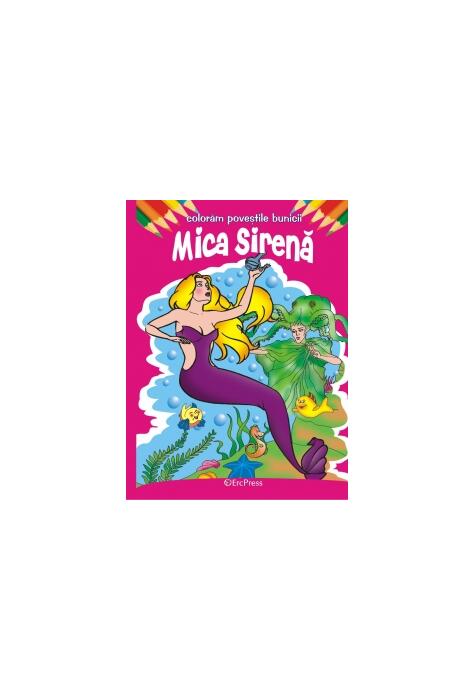 Copertă produs Mica Sirenă. Colorăm poveștile bunicii