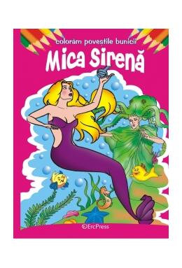 Copertă produs Mica Sirenă. Colorăm poveștile bunicii