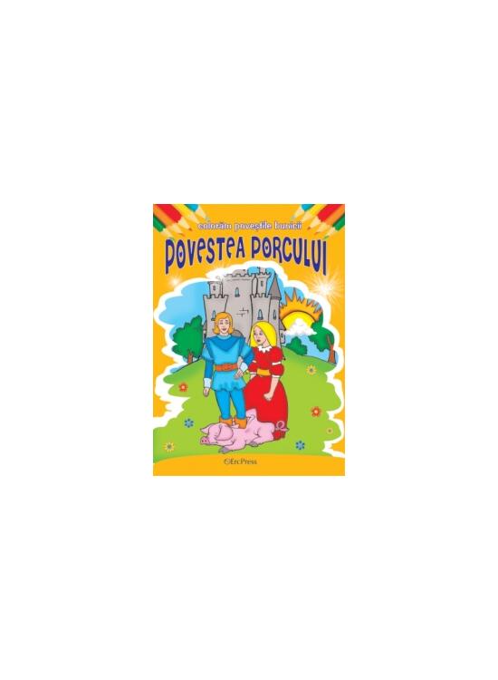 Copertă produs Povestea porcului. Colorăm poveștile bunicii - gallery big 1