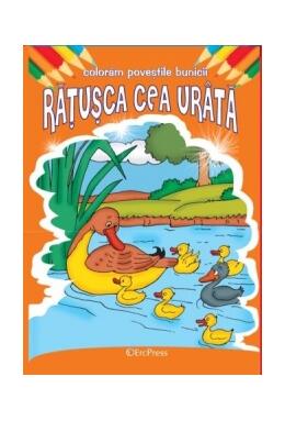 Copertă produs Rățușca cea urâtă. Colorăm poveștile bunicii