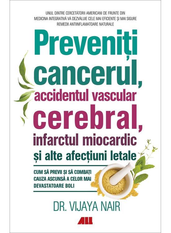Copertă produs Preveniți cancerul, accidentul vascular cerebral, infarctul miocardic și alte afecțiuni letale - gallery big 1