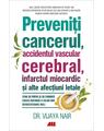 Copertă produs Preveniți cancerul, accidentul vascular cerebral, infarctul miocardic și alte afecțiuni letale - thumb 1
