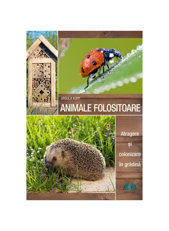 Copertă produs Animale folositoare. Atragere și colonizare &icirc;n grădină - gallery big 1