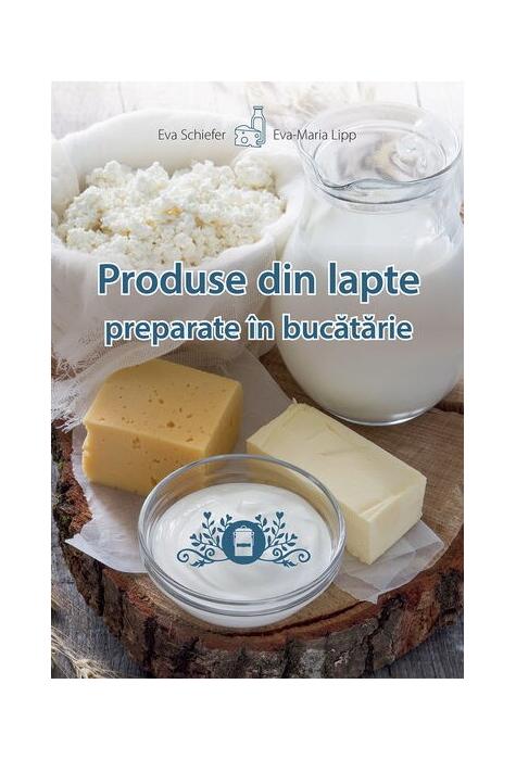 Copertă produs Produse din lapte preparate &icirc;n bucătărie