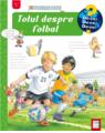Copertă produs Totul despre fotbal - thumb 1