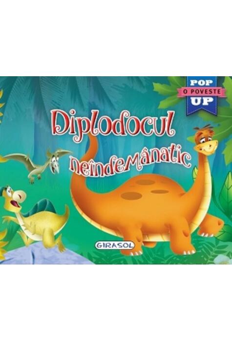 Copertă produs Diplodocul ne&icirc;ndem&acirc;natic. Cărți pop-up