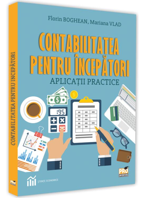 Copertă produs Contabilitatea pentru &icirc;ncepători. Aplicații practice - gallery big 1
