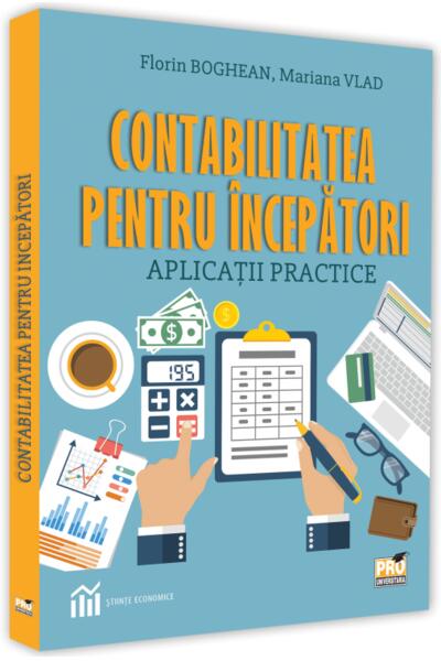 Contabilitatea pentru &icirc;ncepători. Aplicații practice