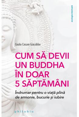 Copertă produs Cum să devii un Buddha &icirc;n doar 5 săptăm&acirc;ni