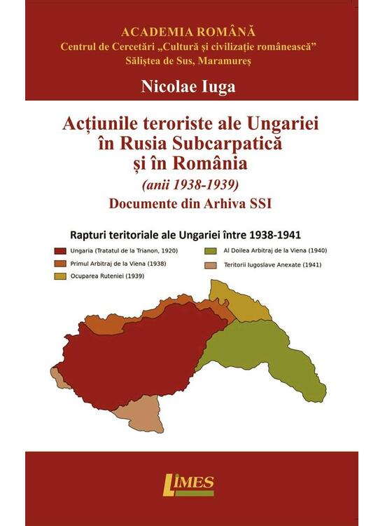 Copertă produs Acțiunile teroriste ale Ungariei &icirc;n Rusia Subcarpatică și &icirc;n Rom&acirc;nia (anii 1938-1939) - gallery big 1