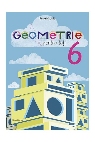 Geometrie pentru toți - clasa a VI-a