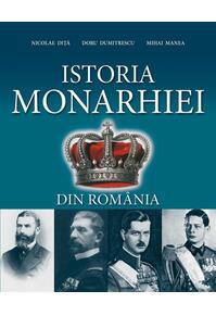 Copertă produs Istoria monarhiei din Rom&acirc;nia