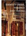 Copertă produs Identity Crises, Violence and Trauma - thumb 1