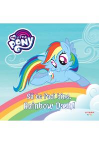 Copertă produs My Little Pony. Să te faci bine, Rainbow Dash!