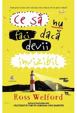 Copertă produs Ce să nu faci dacă devii invizibil