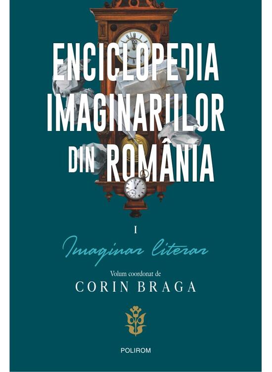 Copertă produs Enciclopedia imaginariilor din Rom&acirc;nia. (Vol. 1) Imaginar literar - gallery big 1