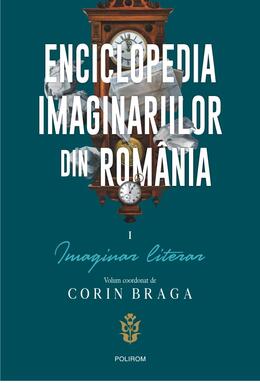 Copertă produs Enciclopedia imaginariilor din Rom&acirc;nia. (Vol. 1) Imaginar literar