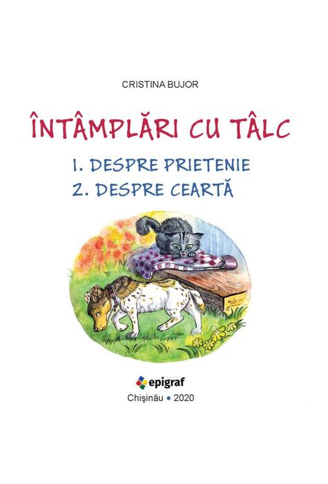 Întâmplări cu tâlc. Despre prietenie. Despre ceartă