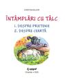 Copertă produs Întâmplări cu tâlc. Despre prietenie. Despre ceartă - thumb 2