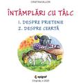 Copertă produs Întâmplări cu tâlc. Despre prietenie. Despre ceartă - gallery small 