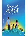 Copertă produs Singuri acasă. Părinți și copii &icirc;n pandemie - thumb 1