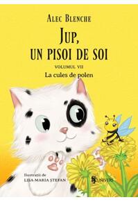 Copertă produs La cules de polen. Jup, un pisoi de soi (Vol. 7)