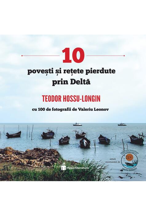 Copertă produs 10 povești și rețete pierdute prin Deltă