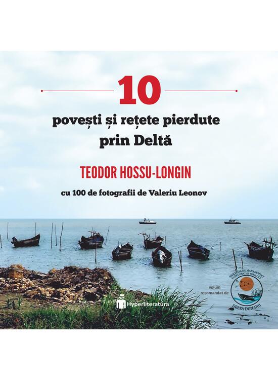 Copertă produs 10 povești și rețete pierdute prin Deltă - gallery big 1