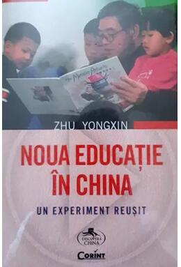 Copertă produs Noua educație &icirc;n China. Un experiment reușit