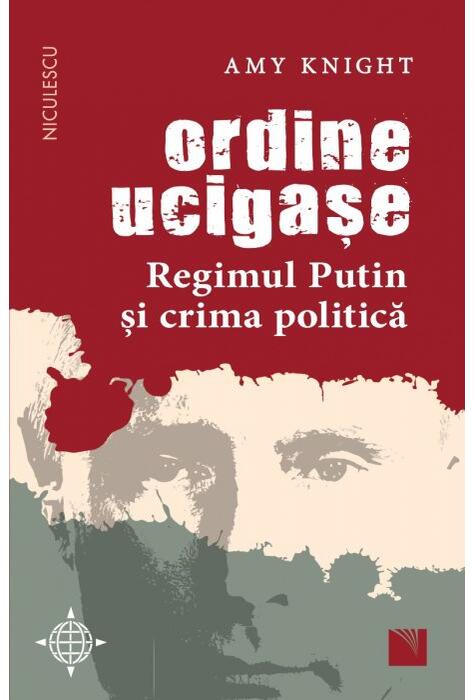 Copertă produs Ordine ucigașe. Regimul Putin și crima politică