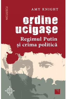 Copertă produs Ordine ucigașe. Regimul Putin și crima politică