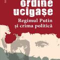Copertă produs Ordine ucigașe. Regimul Putin și crima politică - gallery small 