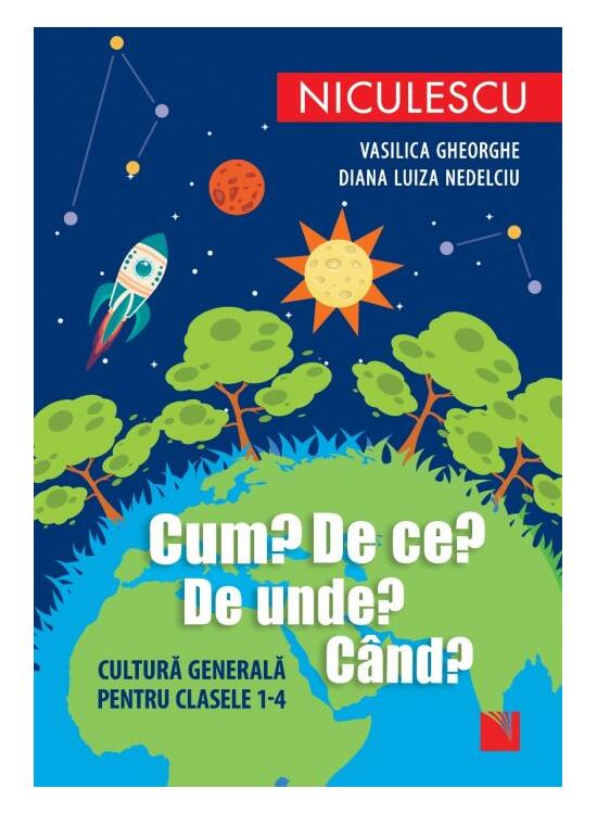 Copertă produs Cum? De ce? De unde? C&acirc;nd? Cultură generală pentru clasele 1-4 - gallery big 1