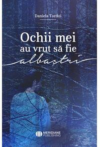 Copertă produs Ochii mei au vrut să fie albaștri