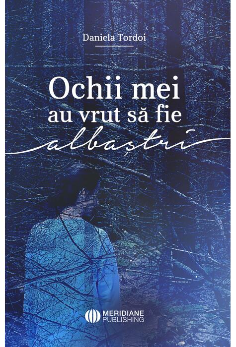 Copertă produs Ochii mei au vrut să fie albaștri