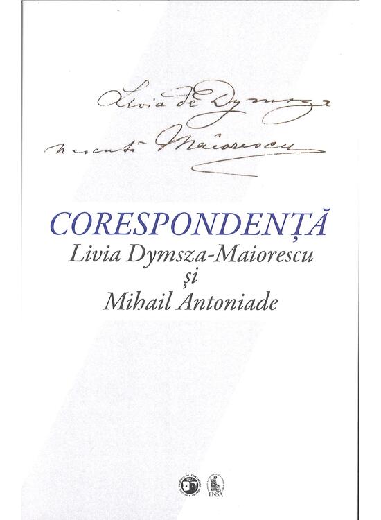 Copertă produs Corespondență Livia Dymsza-Maiorescu și Mihail Antoniade - gallery big 1