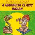 Copertă produs Maxi enciclopedia super-hazoasă a umorului clasic indian - gallery small 