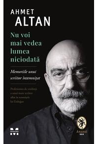 Copertă produs Nu voi mai vedea lumea niciodată. Memoriile unui scriitor &icirc;ntemnițat