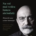 Copertă produs Nu voi mai vedea lumea niciodată. Memoriile unui scriitor &icirc;ntemnițat - gallery small 