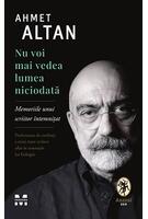 Nu voi mai vedea lumea niciodată. Memoriile unui scriitor &icirc;ntemnițat