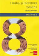 Limba și literatura rom&acirc;nă. Caietul elevului. Clasa a VIII-a