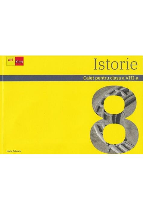 Copertă produs Istorie. Caiet pentru clasa a VIII-a